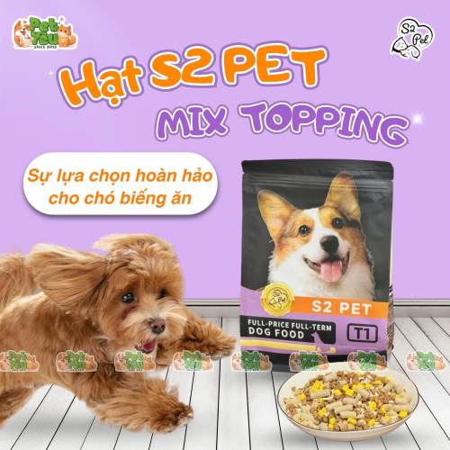 Hạt cho chó S2PET T1 Mix Topping 